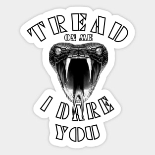 TREAD ON ME I DARE YOU Sticker